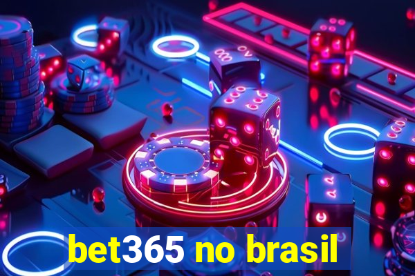 bet365 no brasil